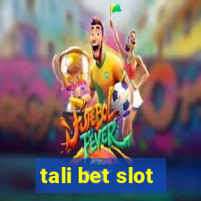 tali bet slot