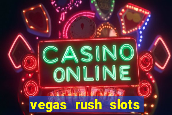 vegas rush slots casino gratis