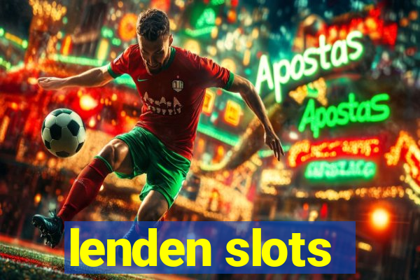 lenden slots