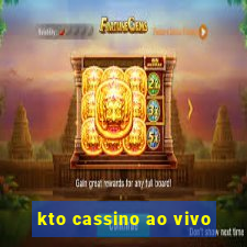 kto cassino ao vivo