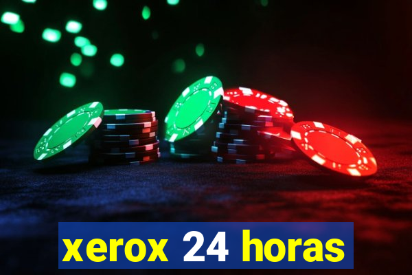 xerox 24 horas