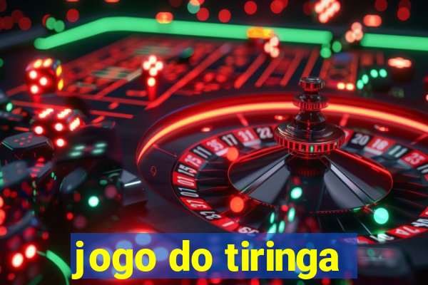 jogo do tiringa