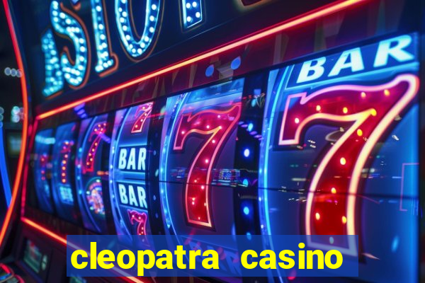 cleopatra casino slots free