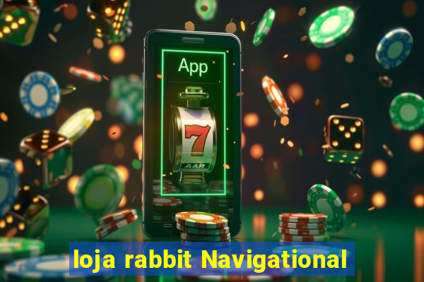 loja rabbit Navigational