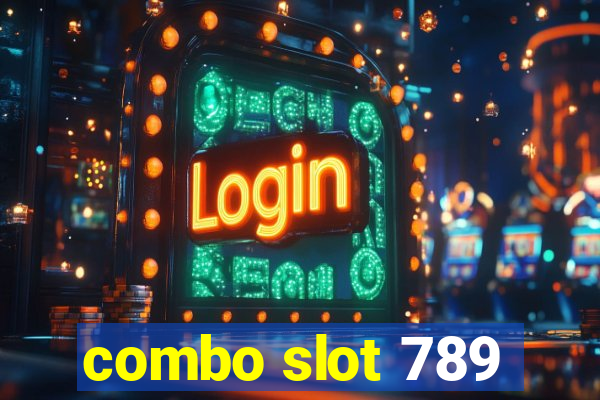 combo slot 789