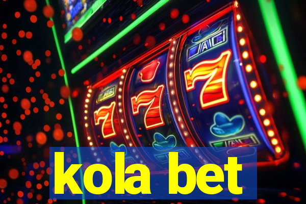 kola bet