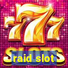 raid slot