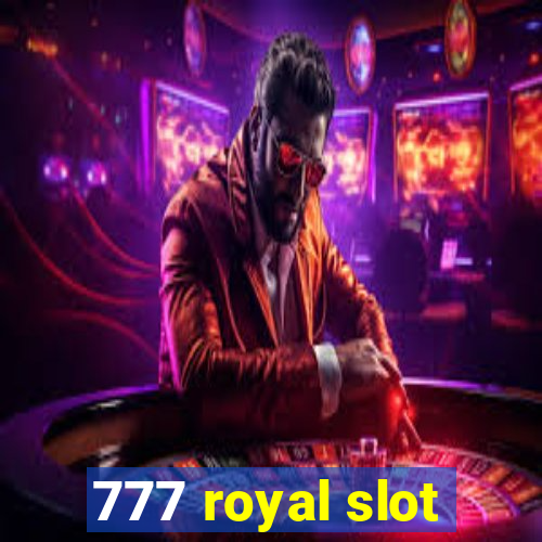 777 royal slot