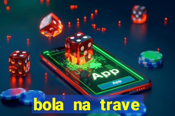 bola na trave betano como funciona