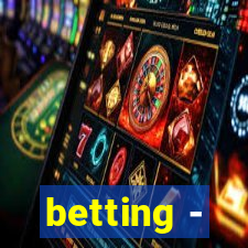 betting -