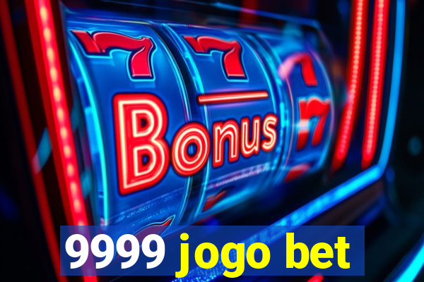 9999 jogo bet