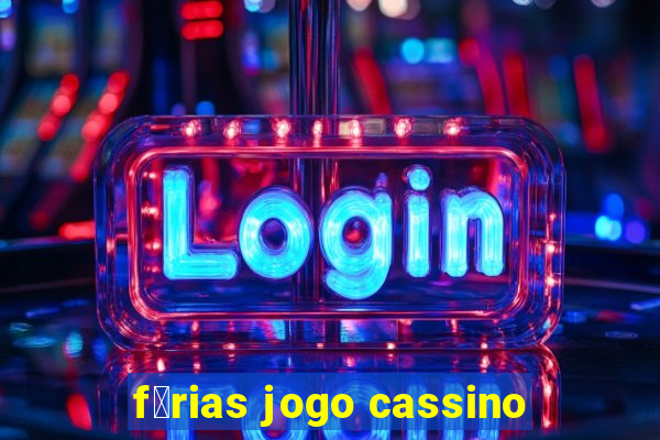 f茅rias jogo cassino