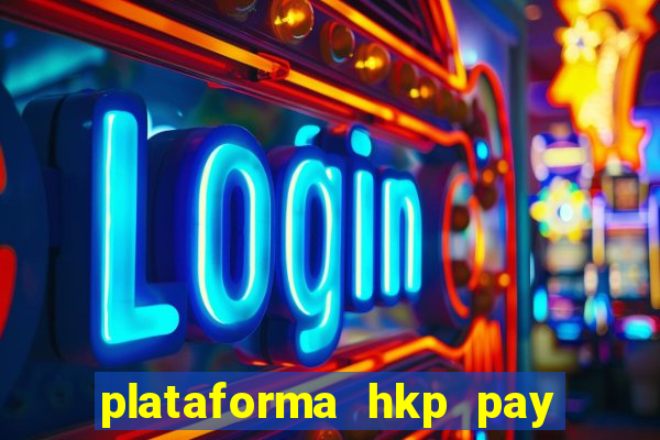 plataforma hkp pay jogos online