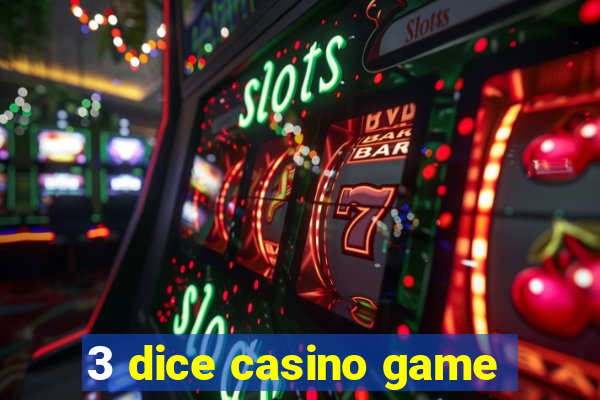 3 dice casino game