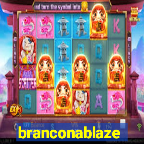 branconablaze