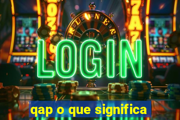 qap o que significa