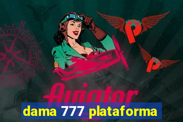 dama 777 plataforma