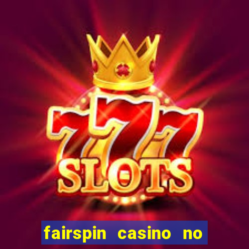 fairspin casino no deposit bonus