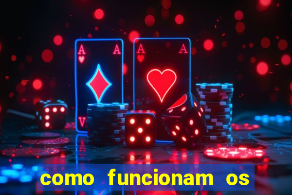 como funcionam os jogos de azar