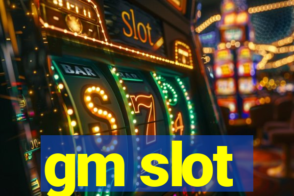 gm slot