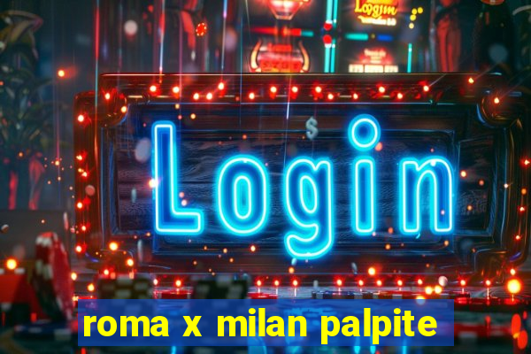 roma x milan palpite