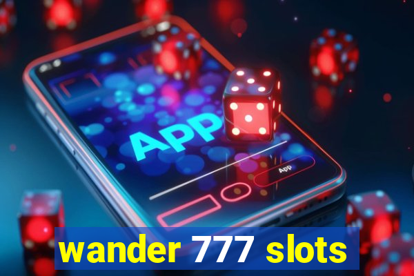 wander 777 slots