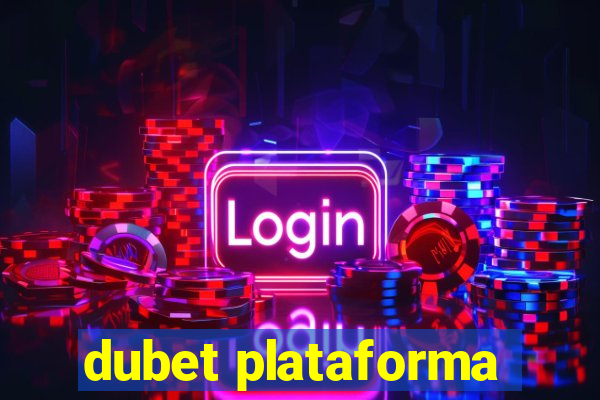 dubet plataforma