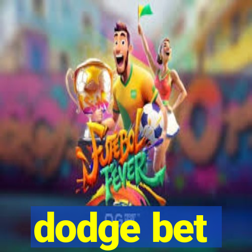 dodge bet