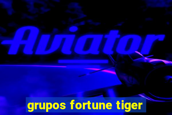 grupos fortune tiger