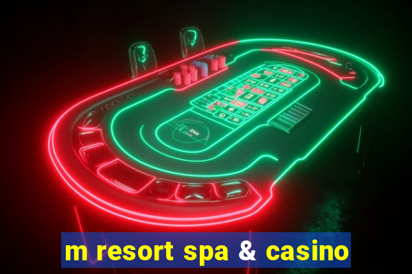 m resort spa & casino