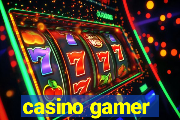 casino gamer