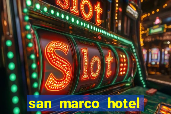 san marco hotel and casino