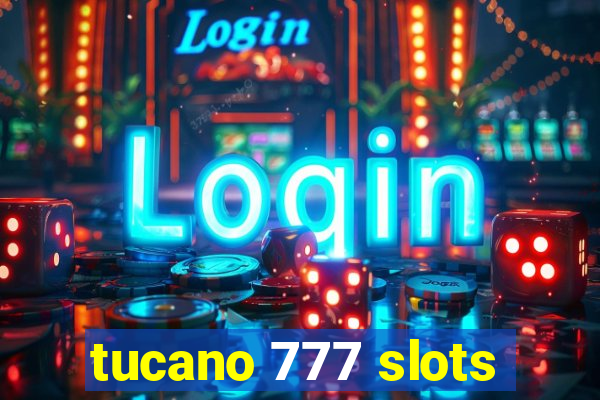 tucano 777 slots