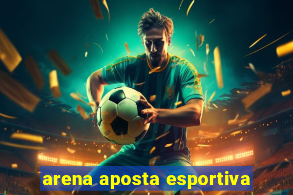 arena aposta esportiva