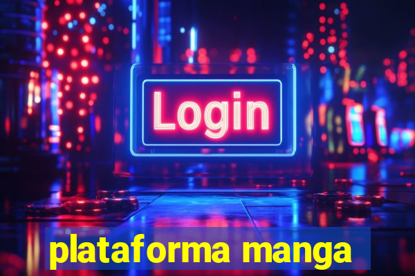 plataforma manga