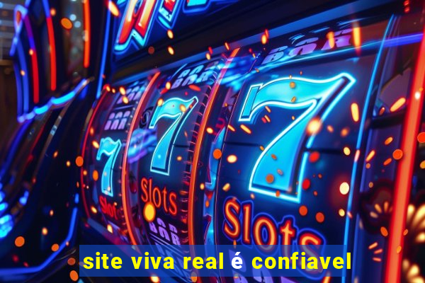 site viva real é confiavel