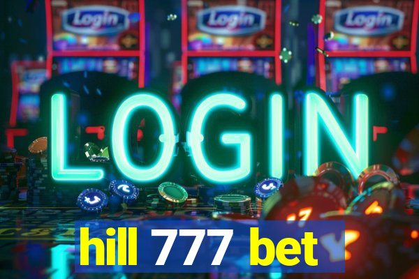 hill 777 bet