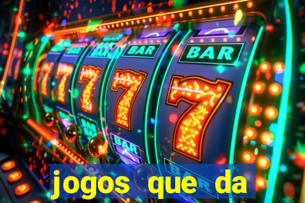 jogos que da dinheiro online