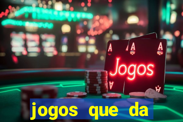 jogos que da dinheiro online