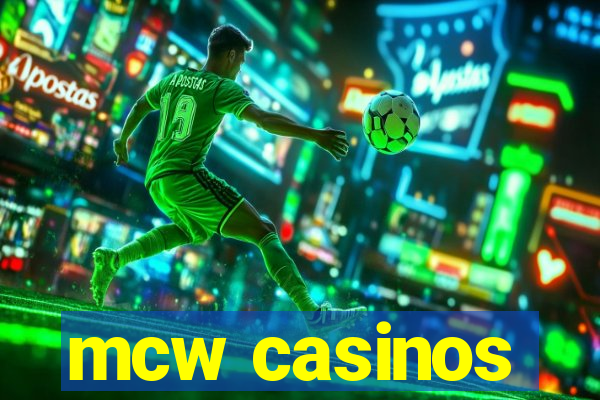 mcw casinos