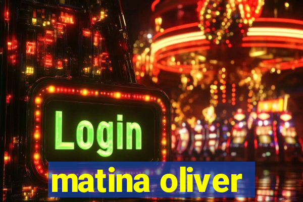 matina oliver