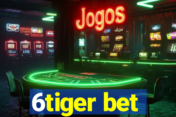 6tiger bet