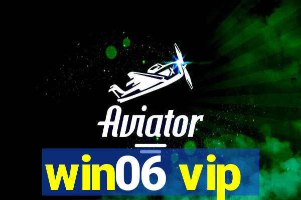 win06 vip