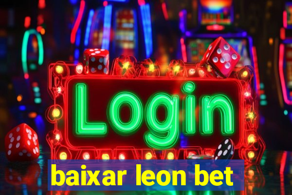 baixar leon bet