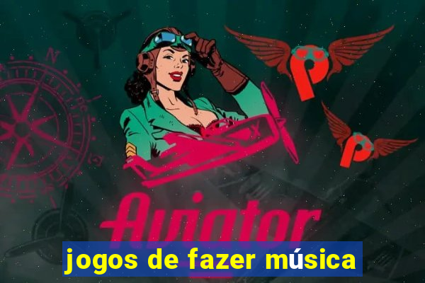 jogos de fazer música