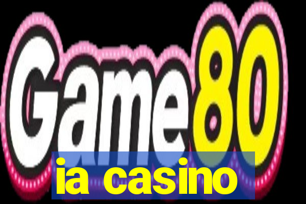 ia casino