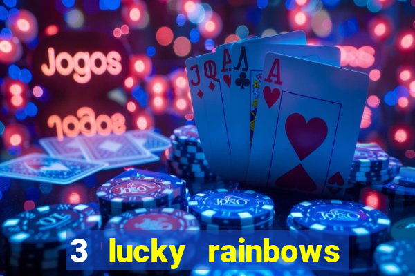 3 lucky rainbows slot demo