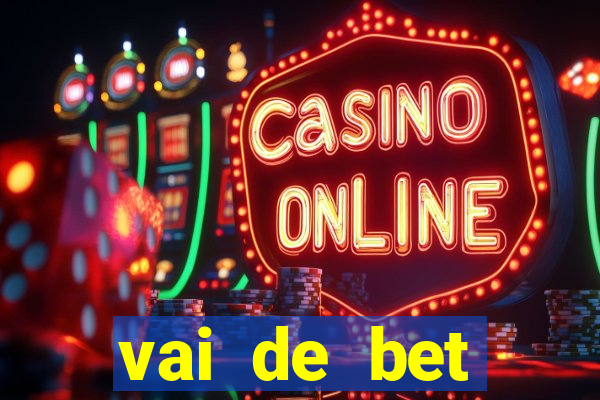 vai de bet horarios pagantes