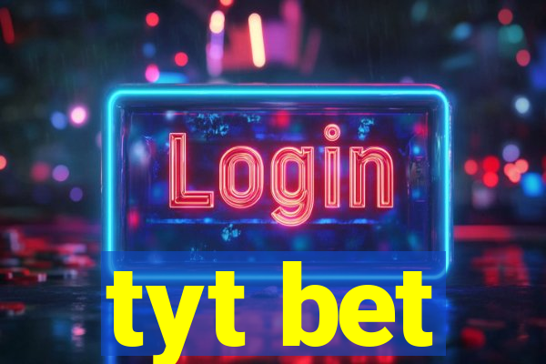 tyt bet