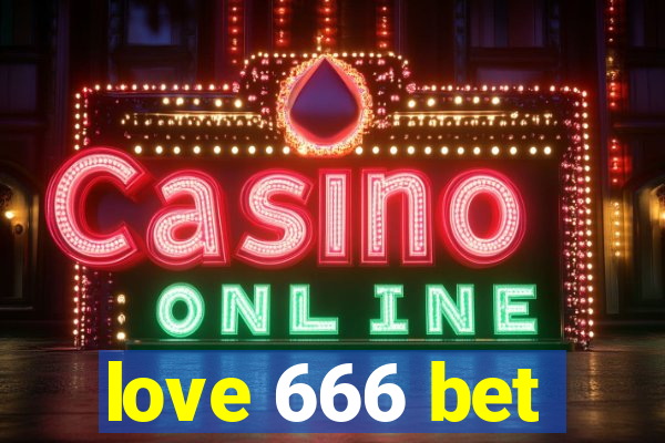 love 666 bet